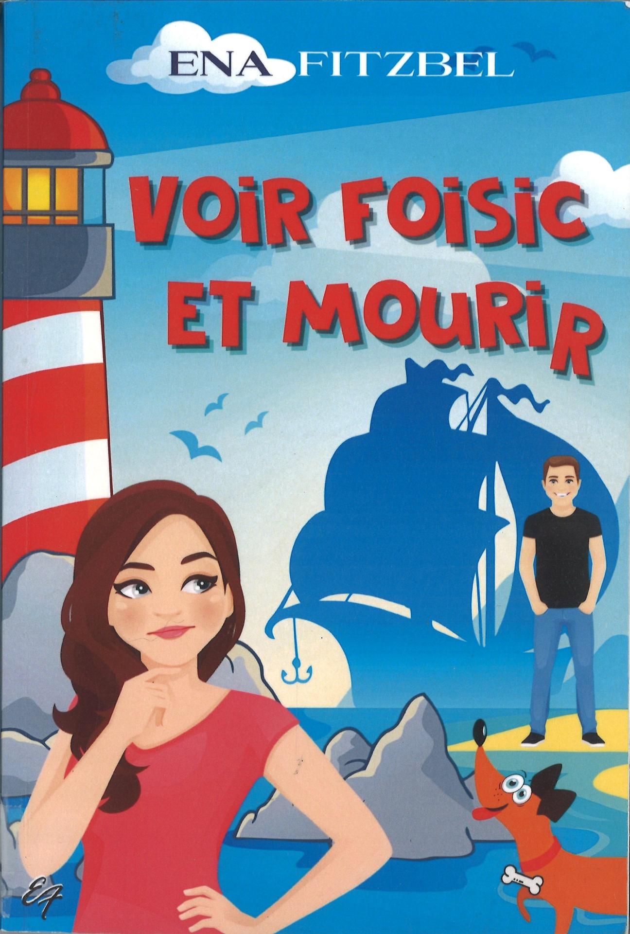 Voir foisic et mourir